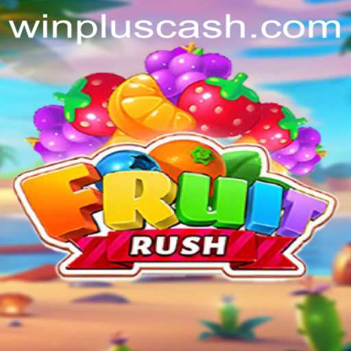Mastering FruitRush: An Exciting Journey with WinPlus
