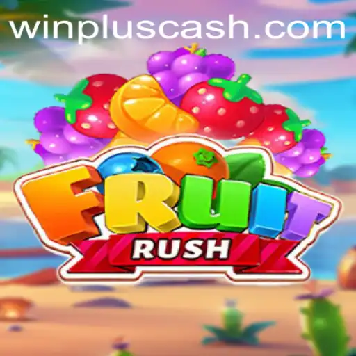 Mastering FruitRush: An Exciting Journey with WinPlus